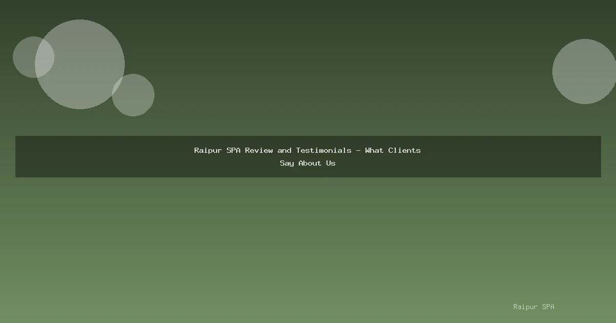 Raipur SPA Review and Testimonials - What Clients Say About Us