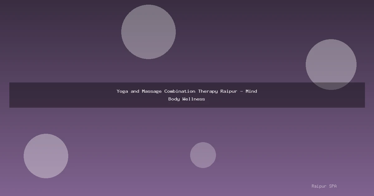 Yoga and Massage Combination Therapy Raipur - Mind Body Wellness