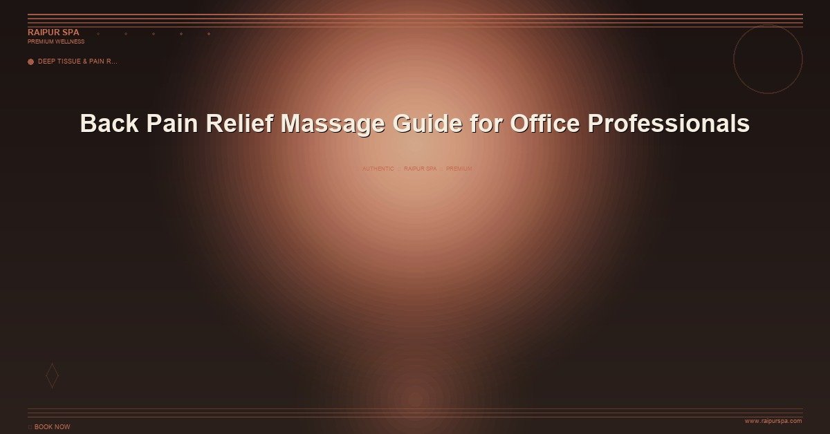 Back Pain Relief Massage Guide for Office Professionals